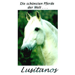 Die schönsten Pferde der Welt - Lusitanos