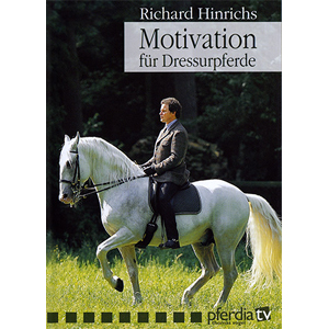 Richard Hinrichs - Motivation für Dressurpferde